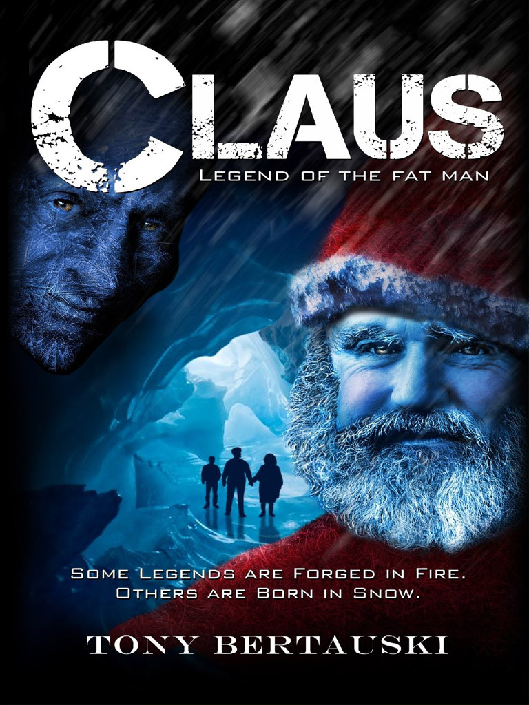 Claus Legend Of The Fat Man Jack The Tale Of Frost Flury Journey Of A Snowman Bertauski Tony