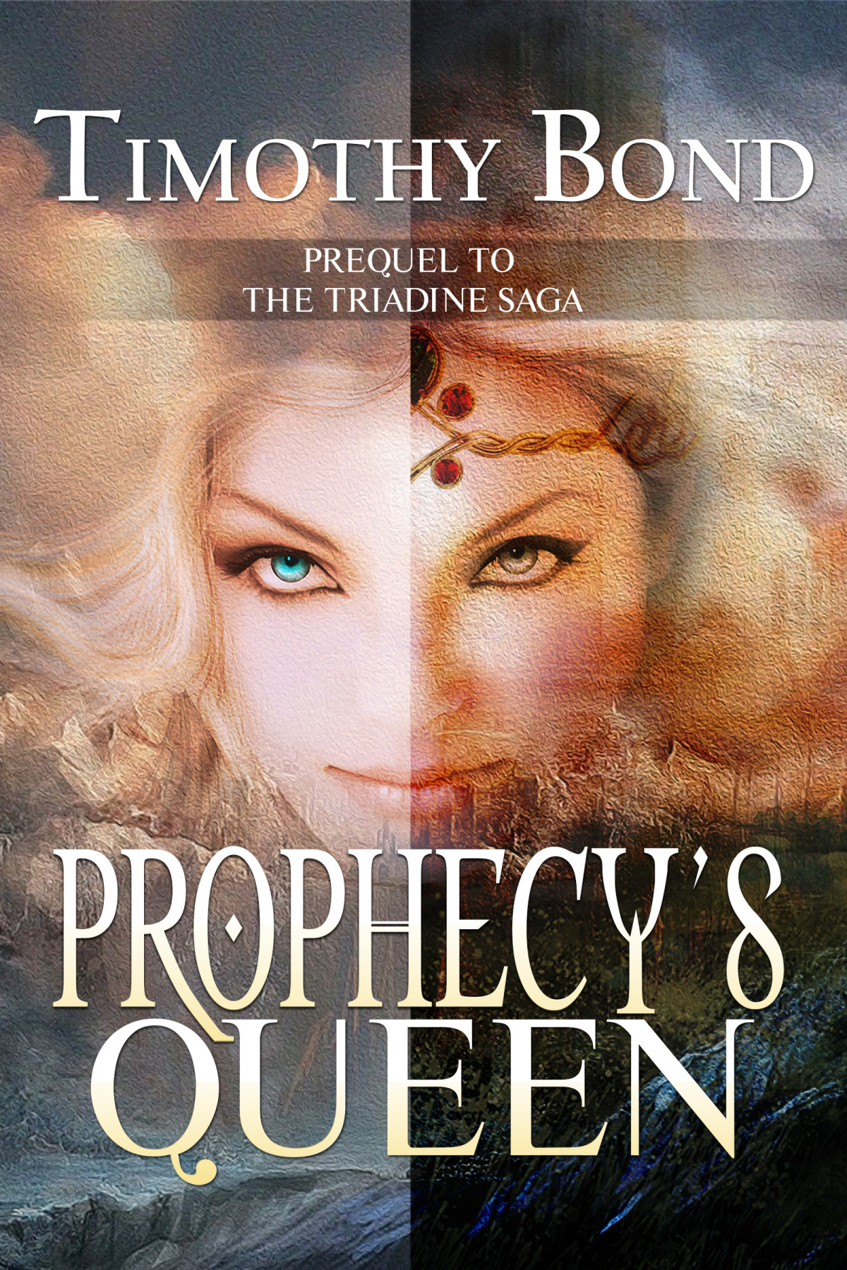 Prophecys Queen An Epic Fantasy Bond Timothy