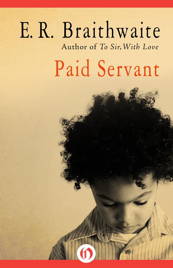 Paid Servant Braithwaite E R