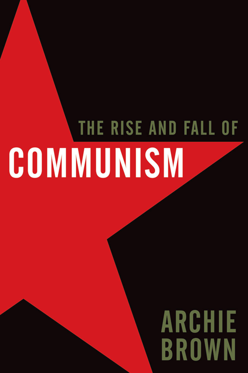 The Rise And Fall Of Communism Archie Brown