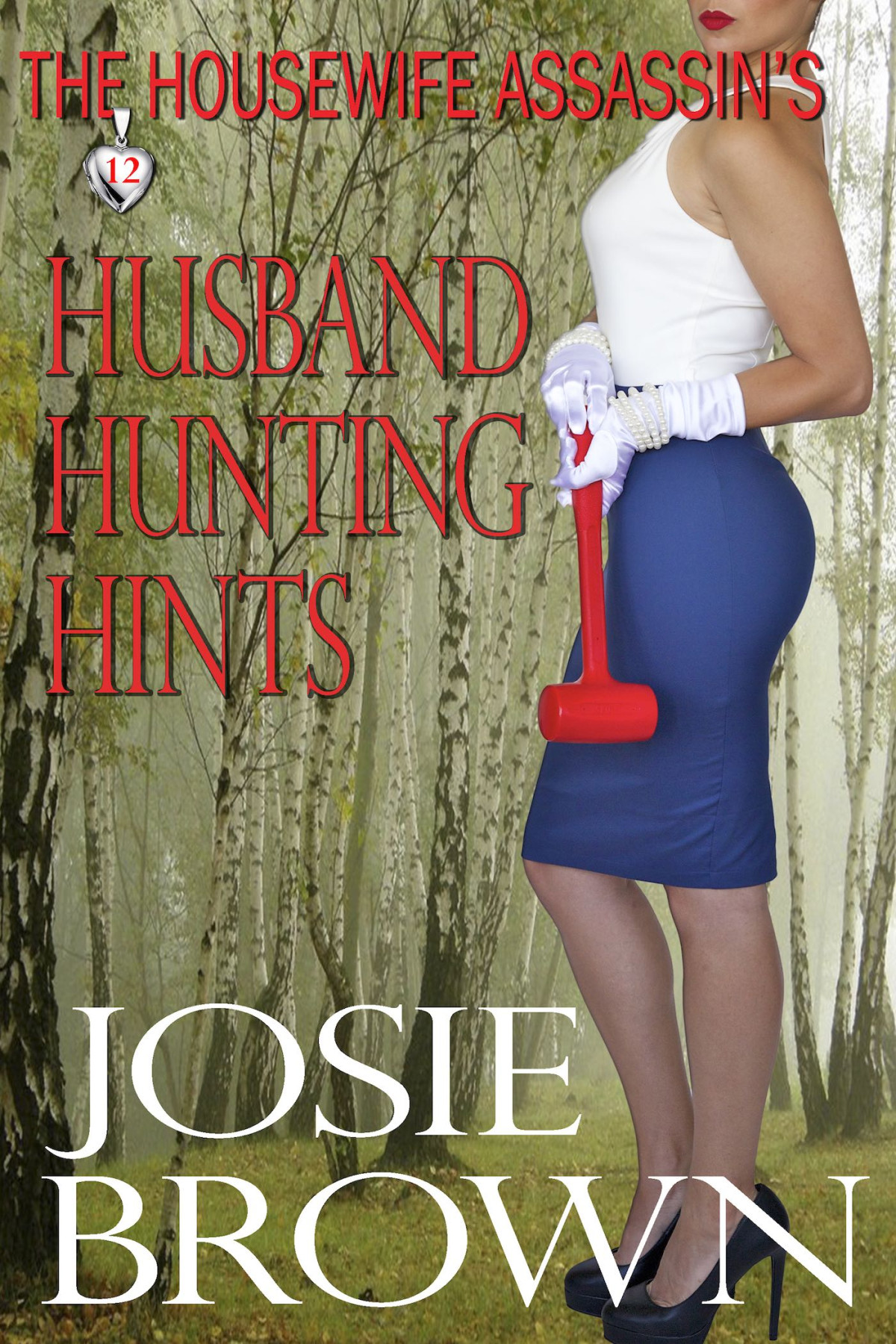 The Housewife Assassins Husband Hunting Hints Brown Josie