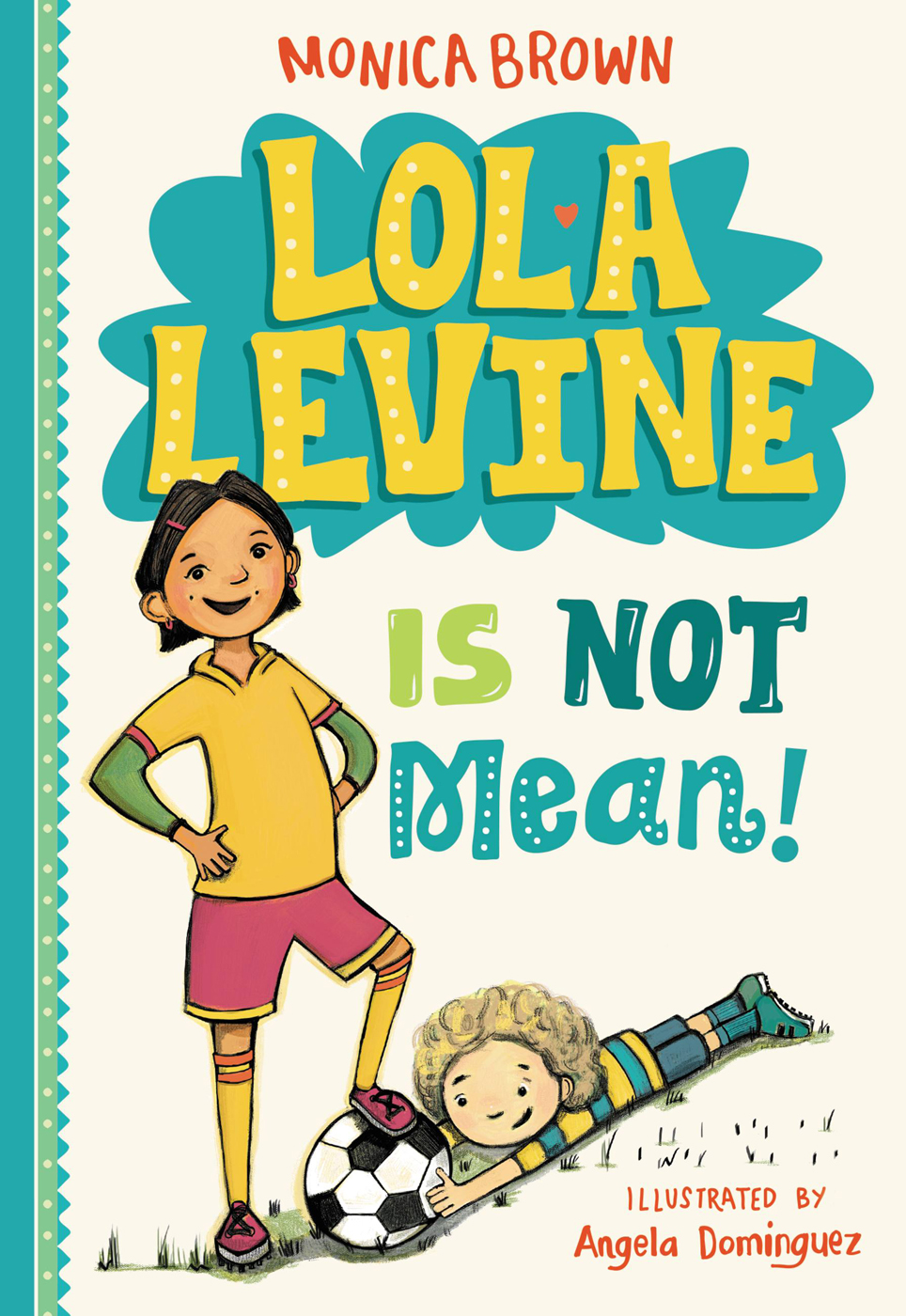 Lola Levine Is Not Mean Brown Monica Dominguez Angela