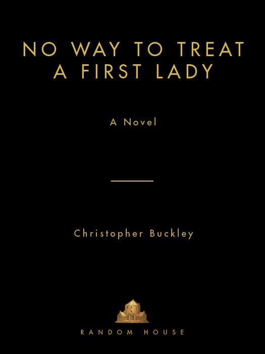 No Way To Treat A First Lady Christopher Buckley