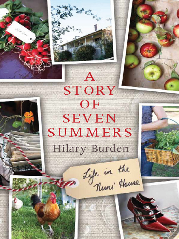 A Story Of Seven Summers Life At The Nuns House Burden Hilary