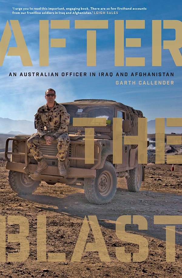 After The Blast An Australian Officer In Iraq And Afghanistan Callender Garth
