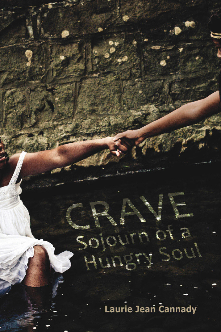 Crave Sojourn Of A Hungry Soul Cannady Laurie Jean