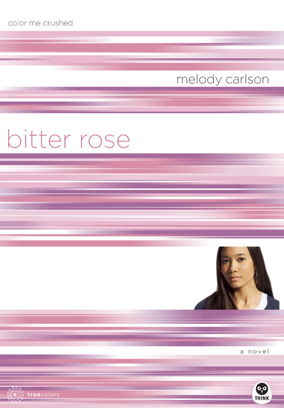 Bitter Rose Color Me Crushed Melody Carlson
