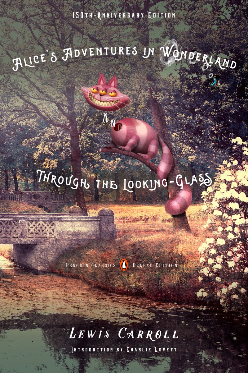 Alices Adventures In Wonderland And Through The Lookingglass Lewis Carroll