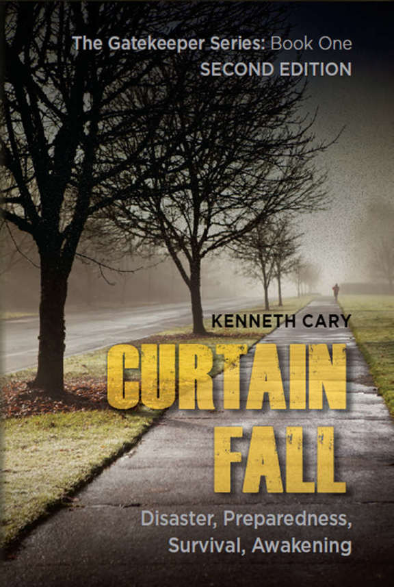 Curtain Fall Second Edition Disaster Preparedness Survival Awakening 2nd Edition Cary Kenneth