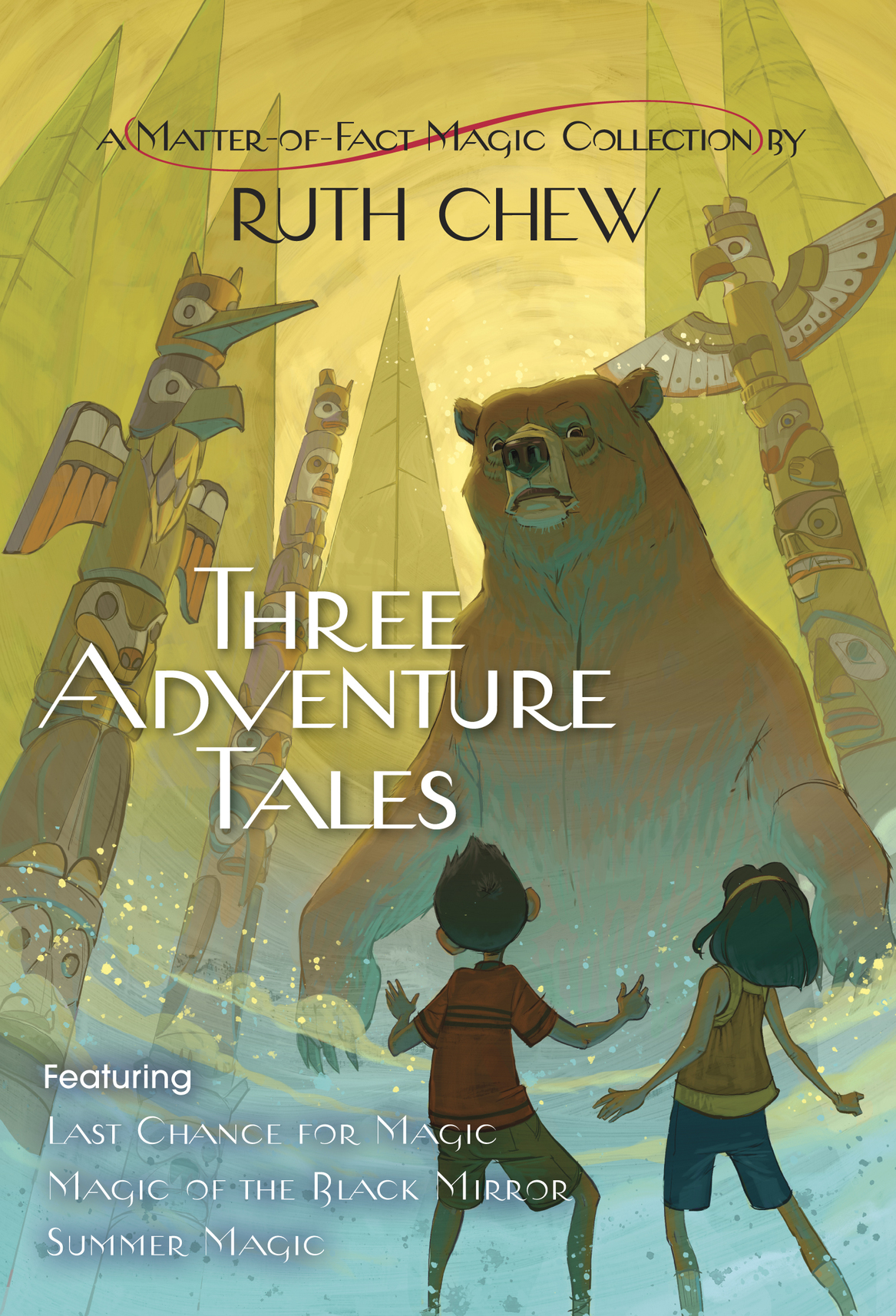 Three Adventure Tales Last Chance For Magic Magic Of The Black Mirror Summer Magic Chew Ruth