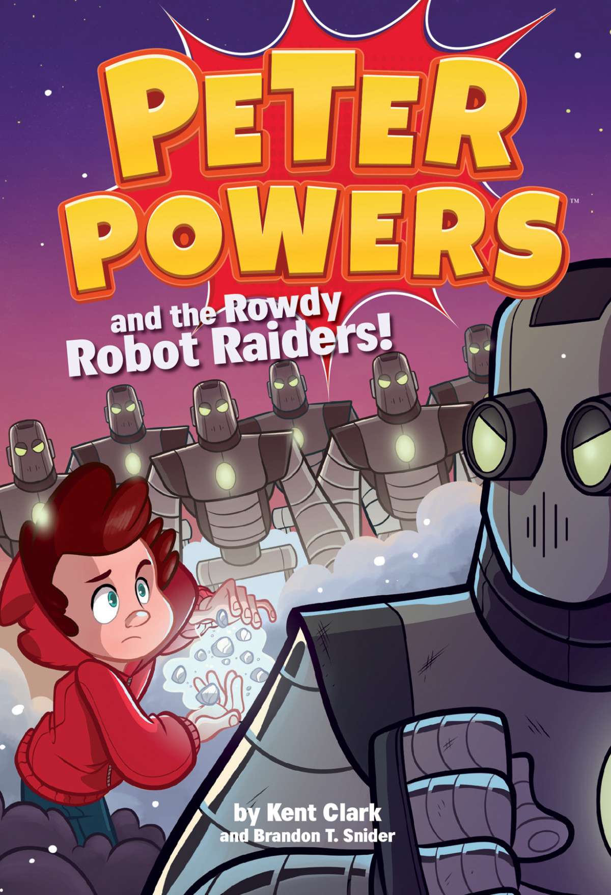 Peter Powers And The Rowdy Robot Raiders Clark Kent Bardin Dave