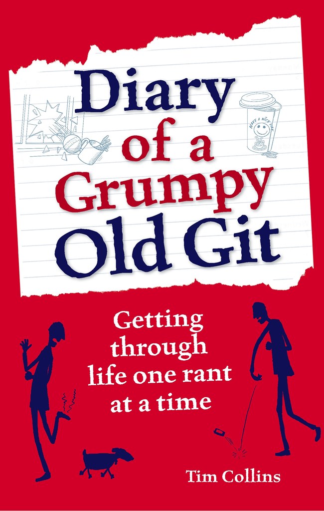 Diary Of A Grumpy Old Git Collins Tim