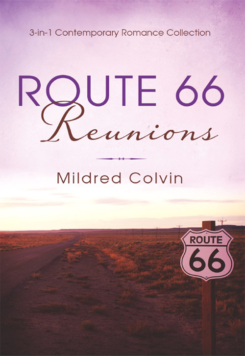 Route 66 Reunions Facing Tessas Past Redeeming Sarahs Present Building Amandas Future Colvin Mildred
