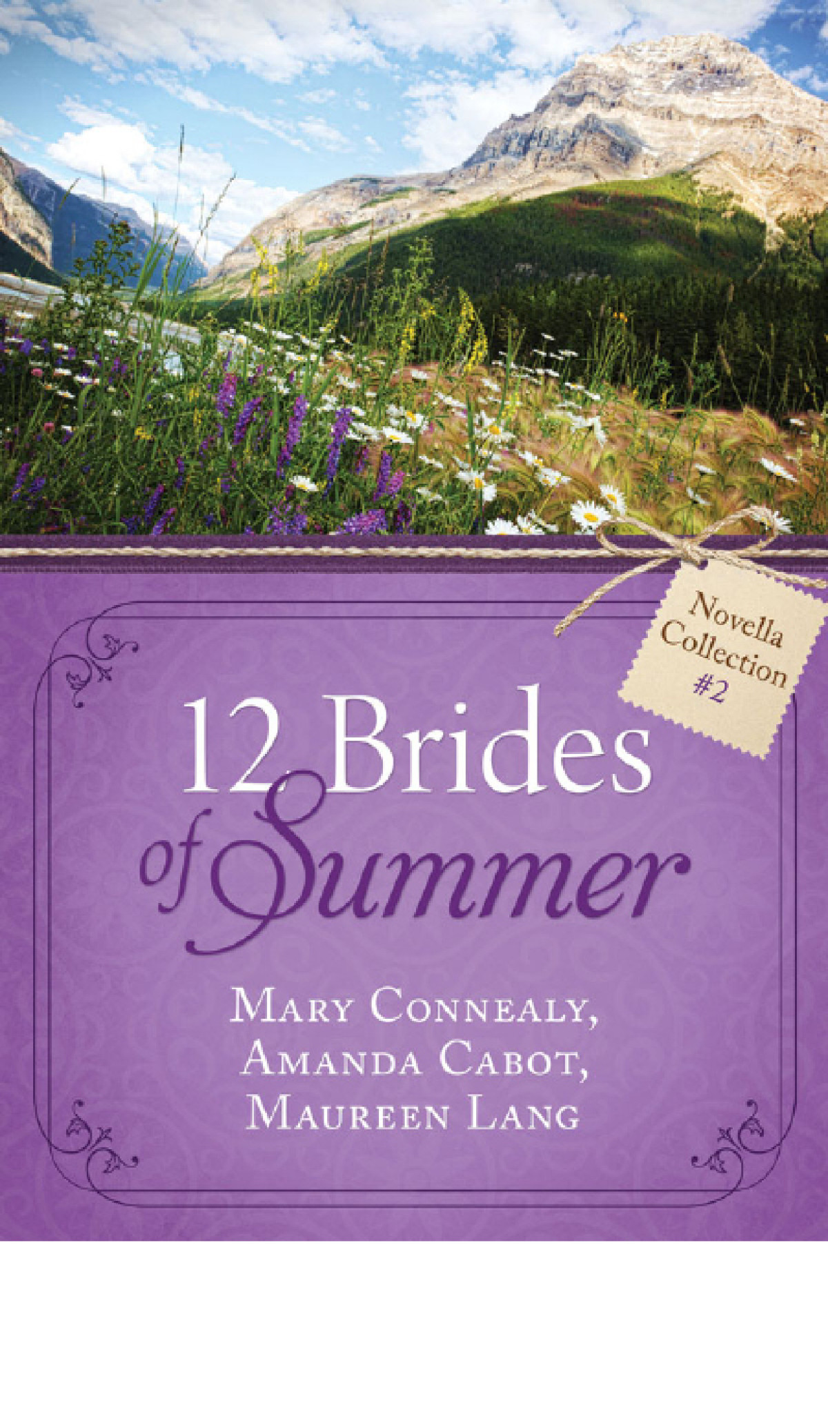 A Bride Rides Herd Amanda Cabot The Fourth Of July Bride Maureen Lang The Summer Harvest Bride Connealy Mary Cabot Amanda Lang Maureen