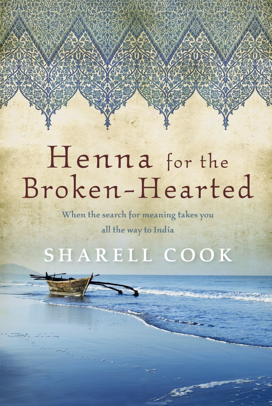 Henna For The Broken Hearted Cook Sharell