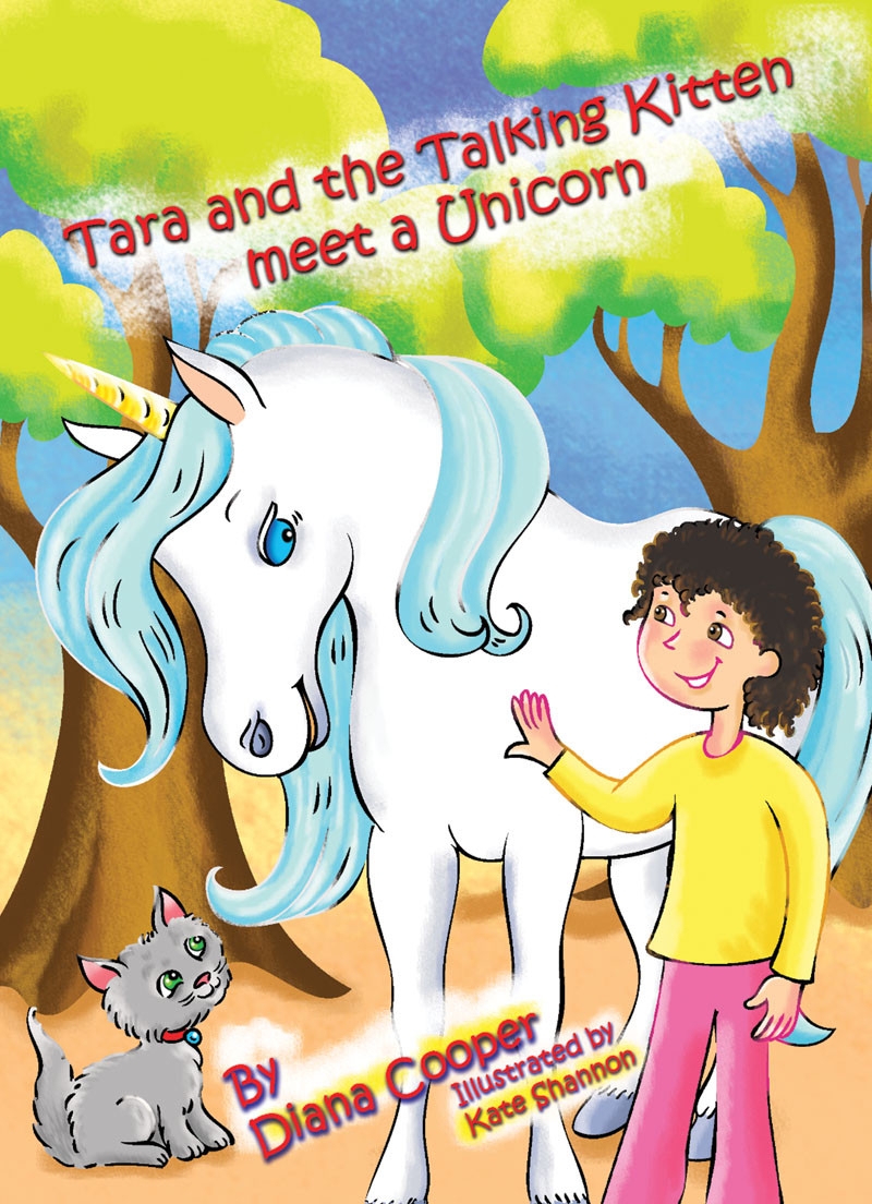 Tara And The Talking Kitten Meet A Unicorn Diana Cooper