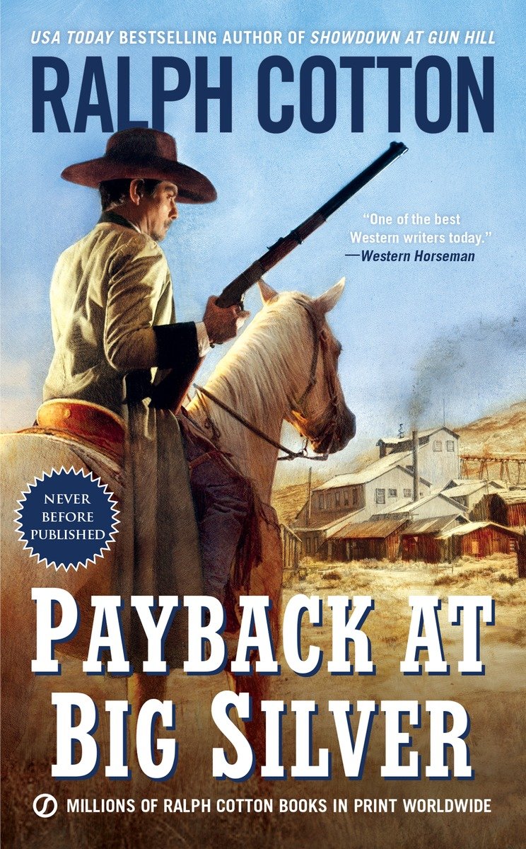Ranger Sam Burrack 38 Payback At Big Silver Ralph Cotton