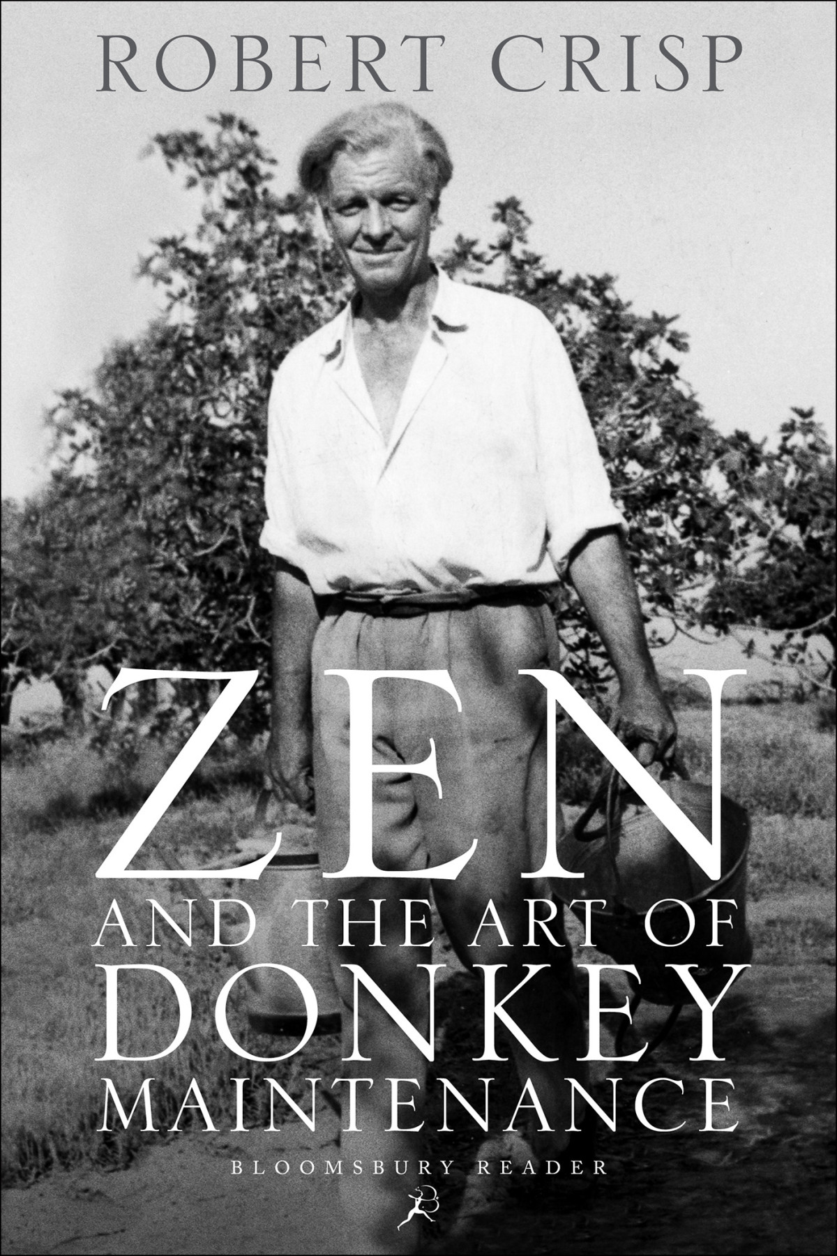 Zen And The Art Of Donkey Maintenance Robert Crisp