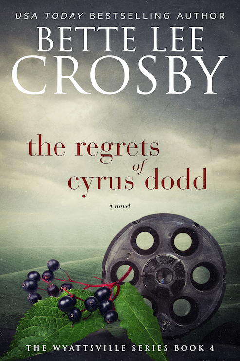 The Regrets Of Cyrus Dodd Crosby Bette Lee