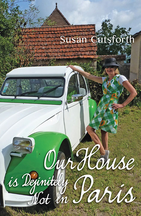 Our House Is Definitely Not In Paris Cutsforth Susan