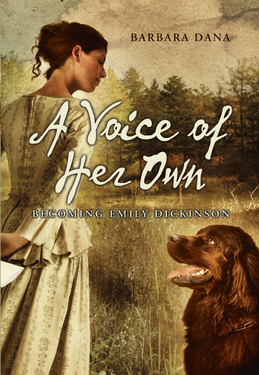 A Voice Of Her Own Becoming Emily Dickinson Dana Barbara