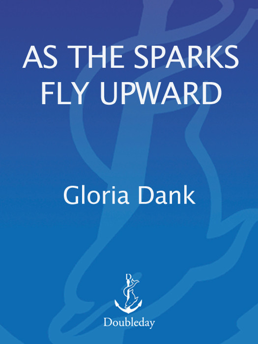 As The Sparks Fly Upward Dank Gloria