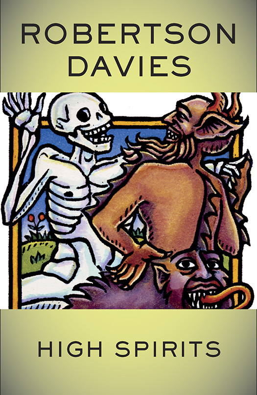 High Spirits A Collection Of Ghost Stories Robertson Davies