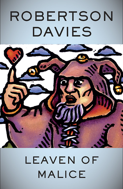 Leaven Of Malice The Salterton Trilogy 2 Robertson Davies