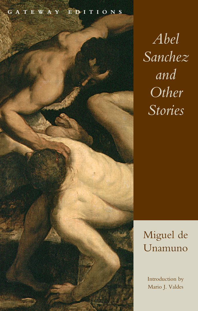 Abel Sanchez And Other Stories De Unamuno Miguel Kerrigan Anthony Translator