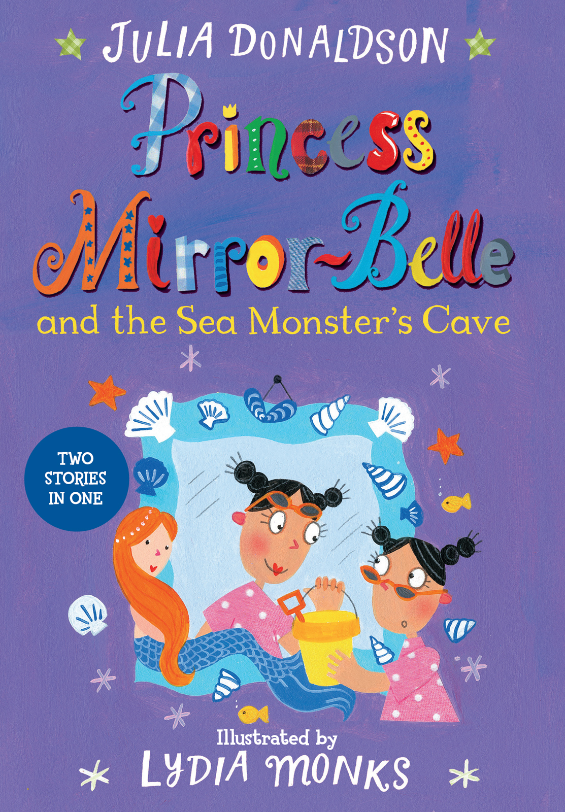Princess Mirrorbelle And The Sea Monsters Cave Donaldson Julia Monks Lydia