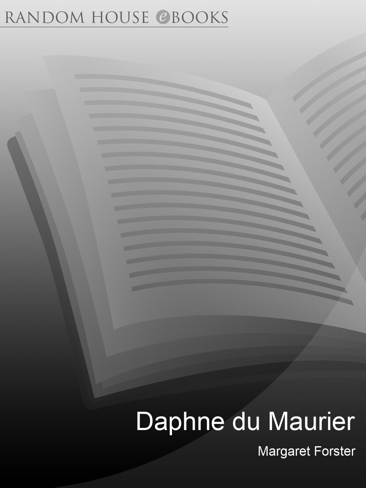 The Secret Life Of The Renowned Storyteller Du Maurier Daphne Forster Margaret