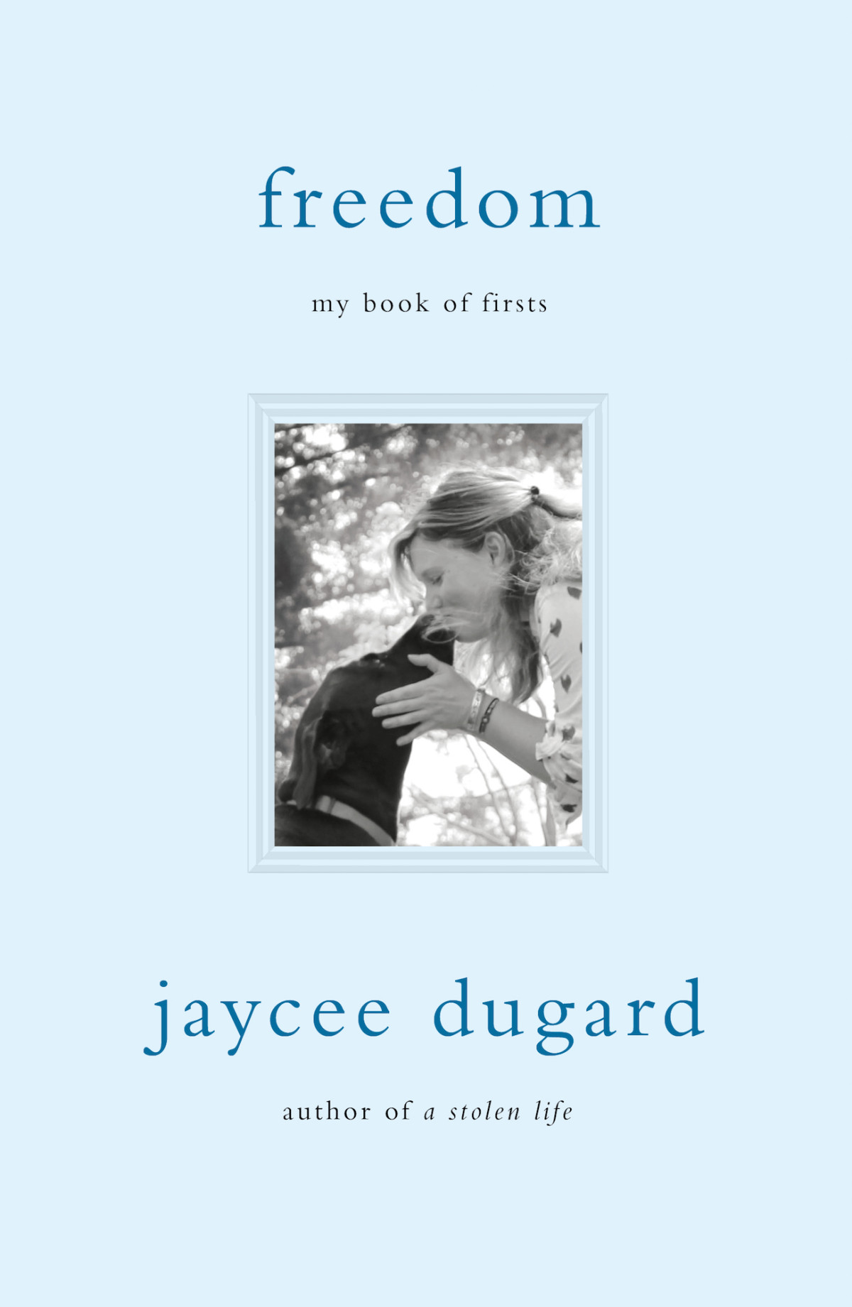 Freedom My Book Of Firsts First Edition Dugard Jaycee