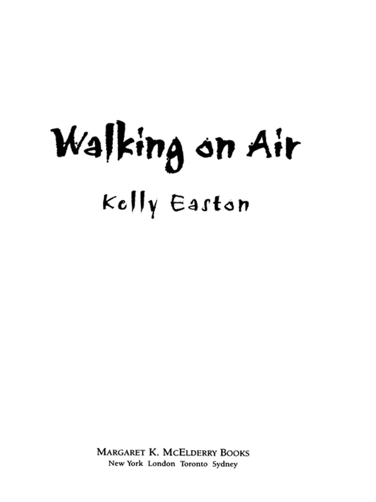 Walking On Air Easton Kelly