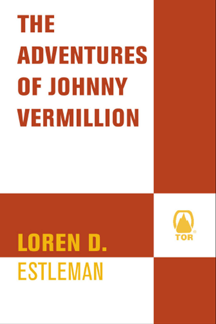 The Adventures Of Johnny Vermillion Loren D Estleman