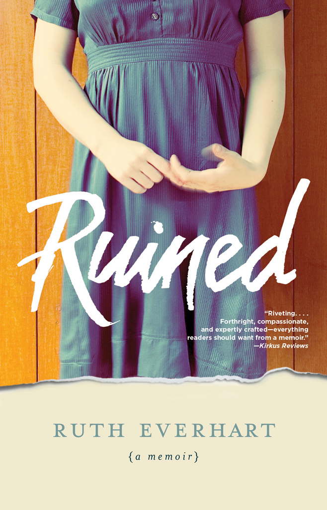 Ruined A Memoir Everhart Ruth