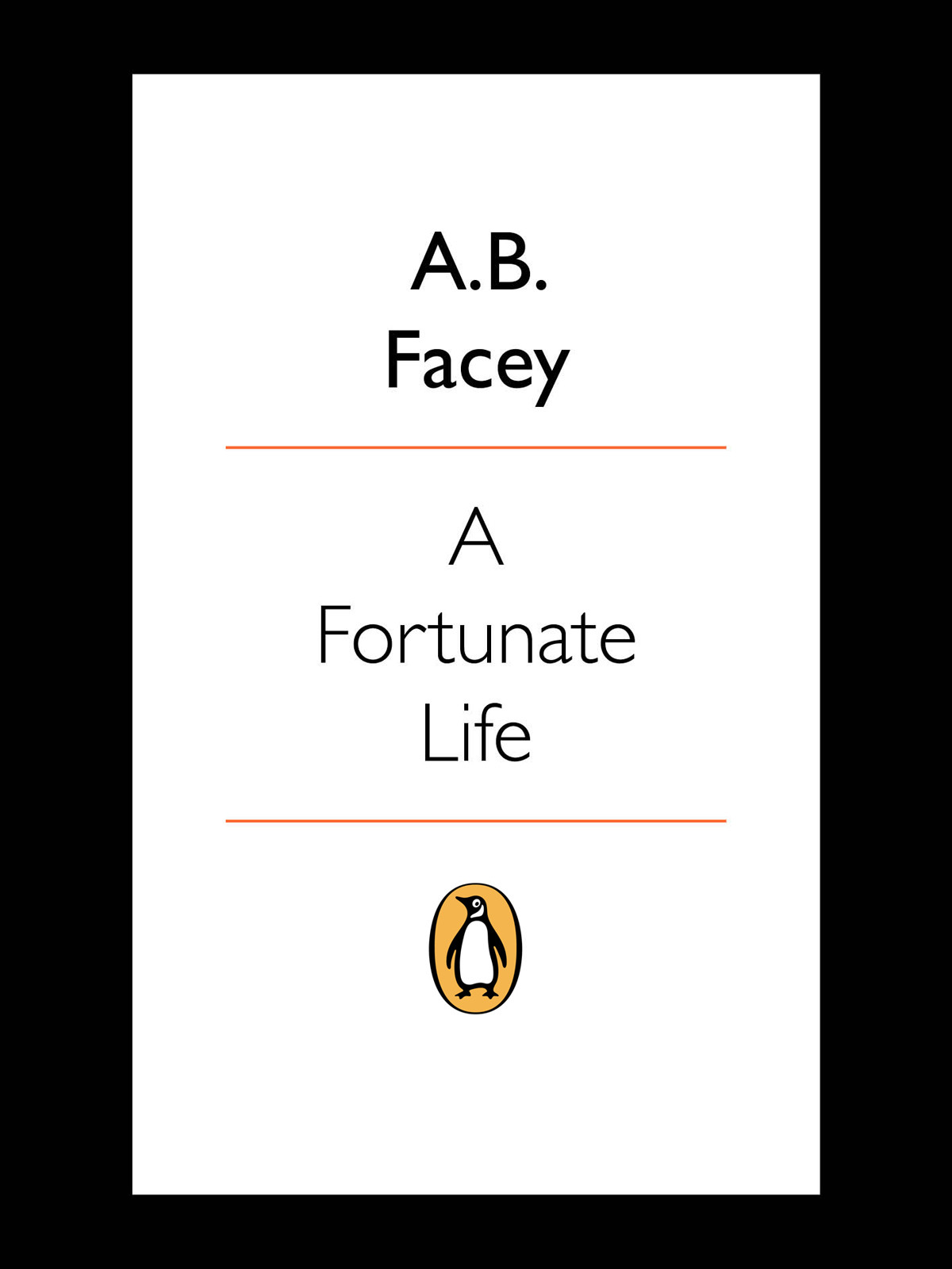 A Fortunate Life Albert B Facey