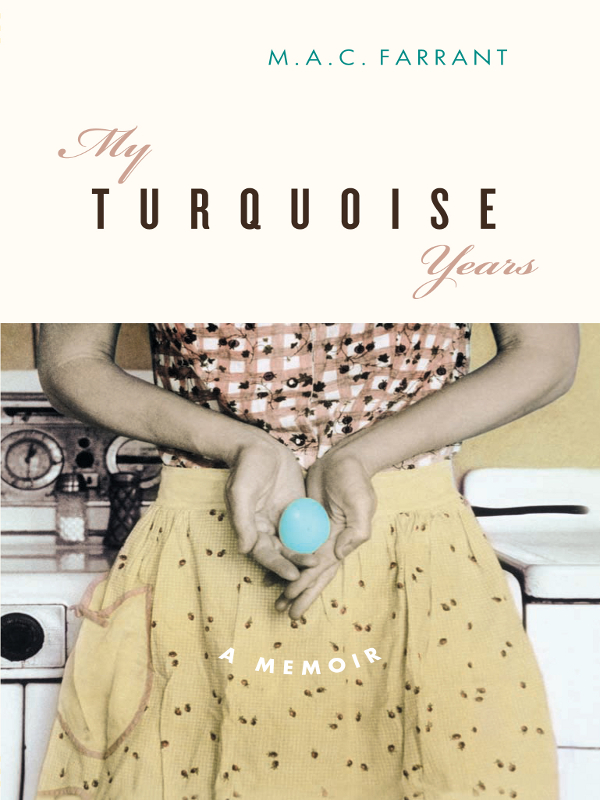 My Turquoise Years A Memoir Farrant M A C