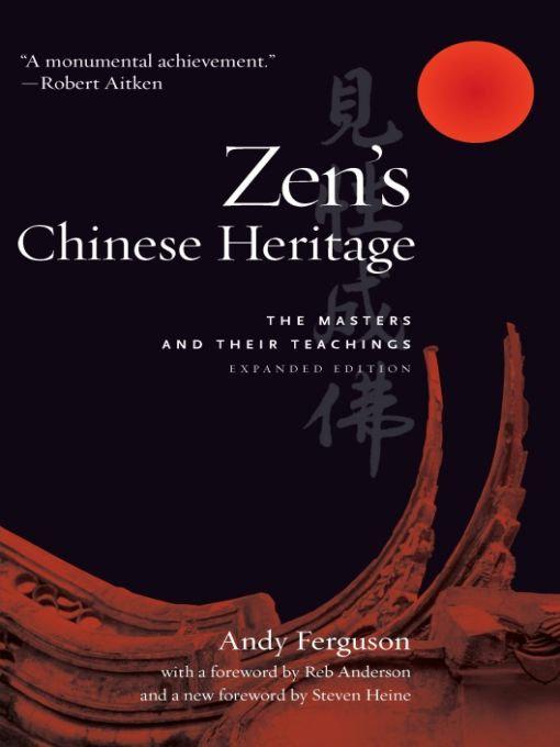 Zens Chinese Heritage The Masters And Their Teachings Ferguson Andy