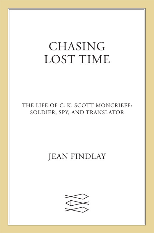 Chasing Lost Time The Life Of C K Scott Moncrieff Soldier Spy And Translator Findlay Jean