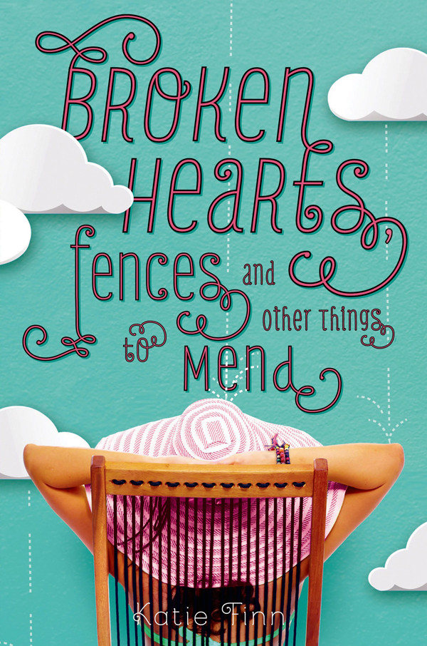 Broken Hearts Fences And Other Things To Mend Finn Katie