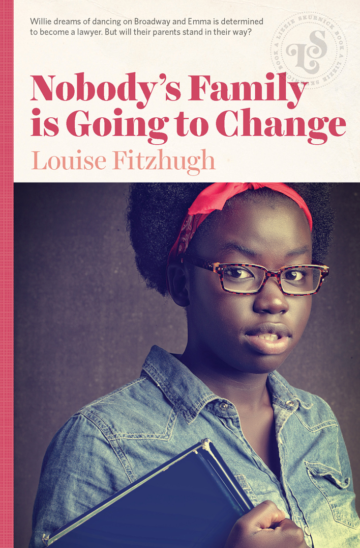 Nobodys Family Is Going To Change Fitzhugh Louise