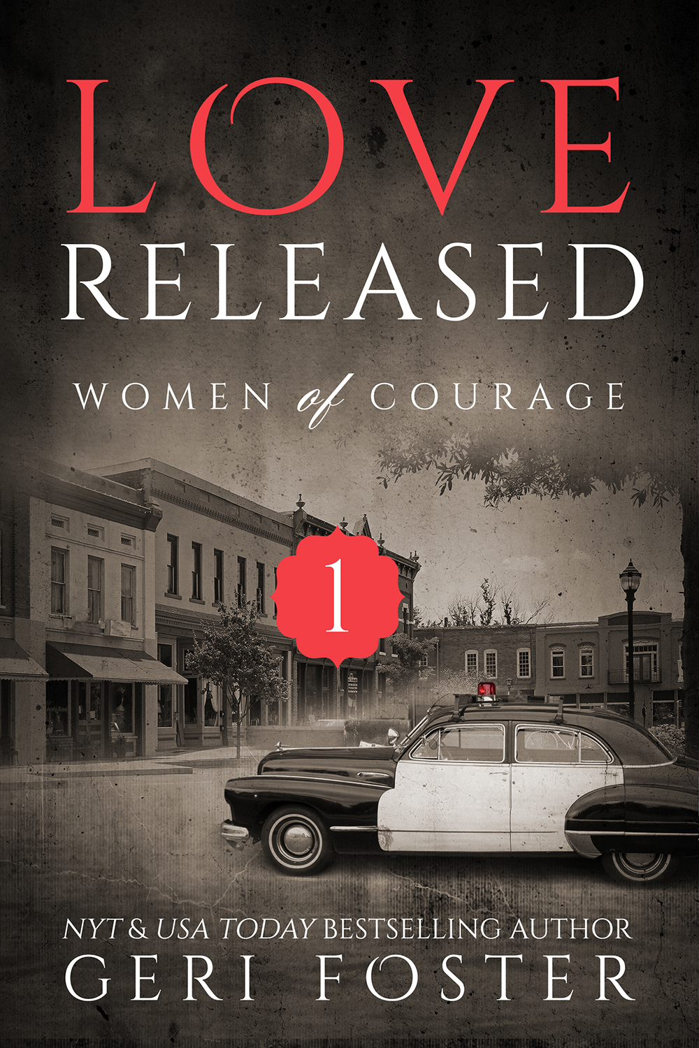 Love Released Women Of Courage 1 1st Edition Geri Foster