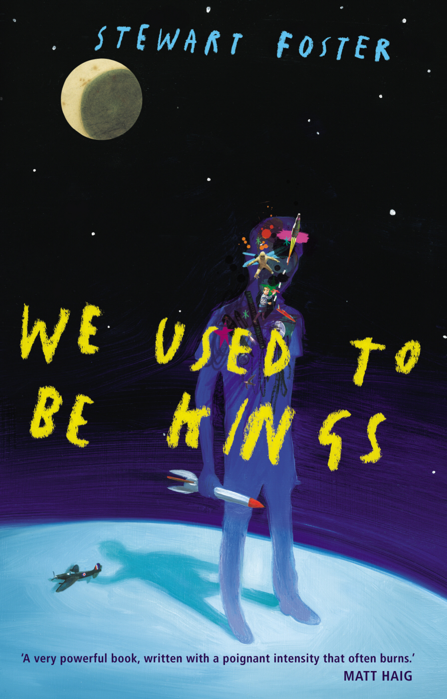 We Used To Be Kings 1st Edition Stewart Foster