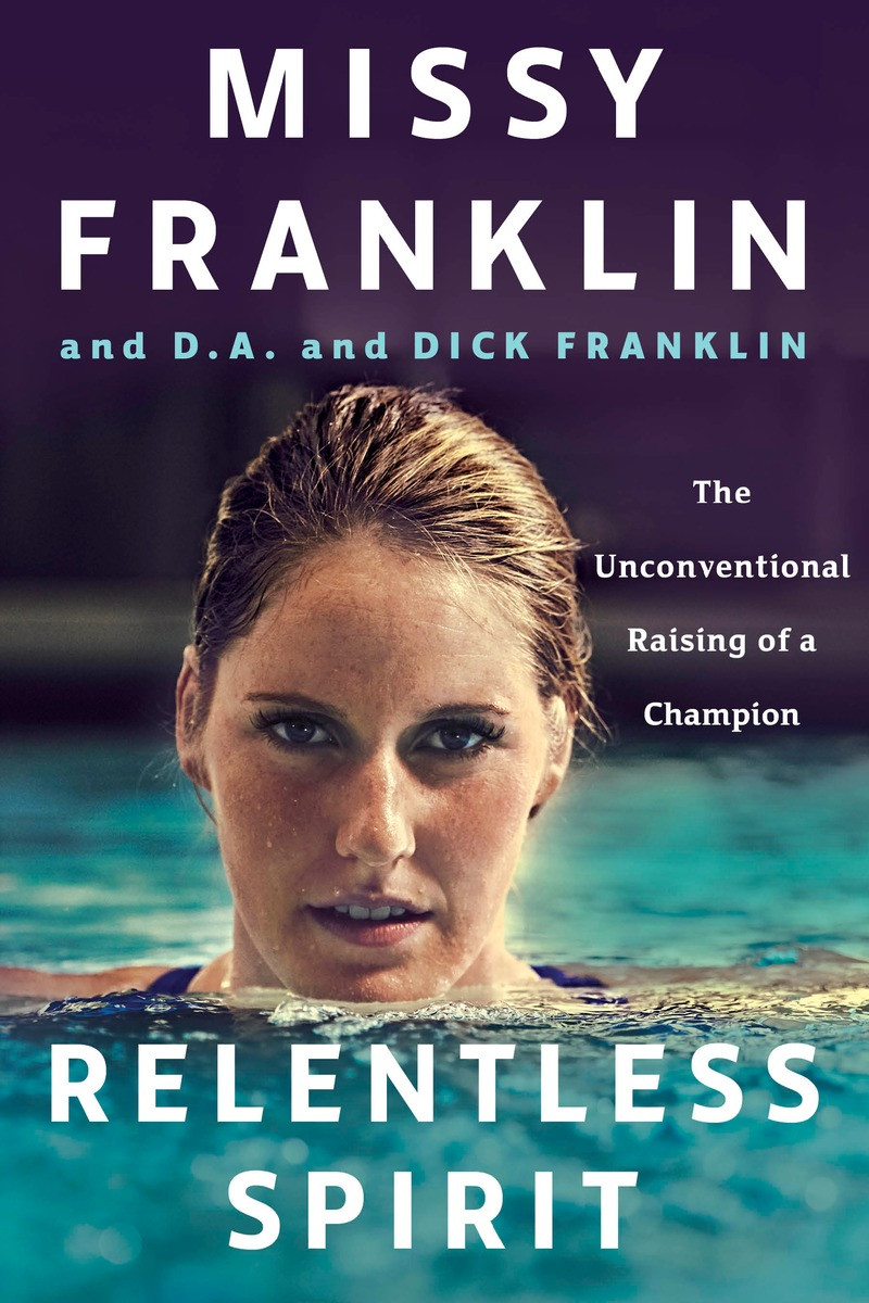 Relentless Spirit The Unconventional Raising Of A Champion Franklin Missy