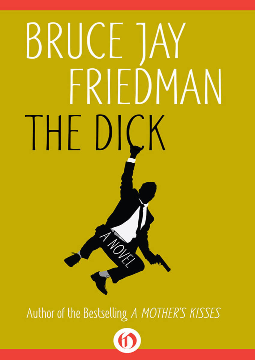 The Dick Friedman Bruce Jay