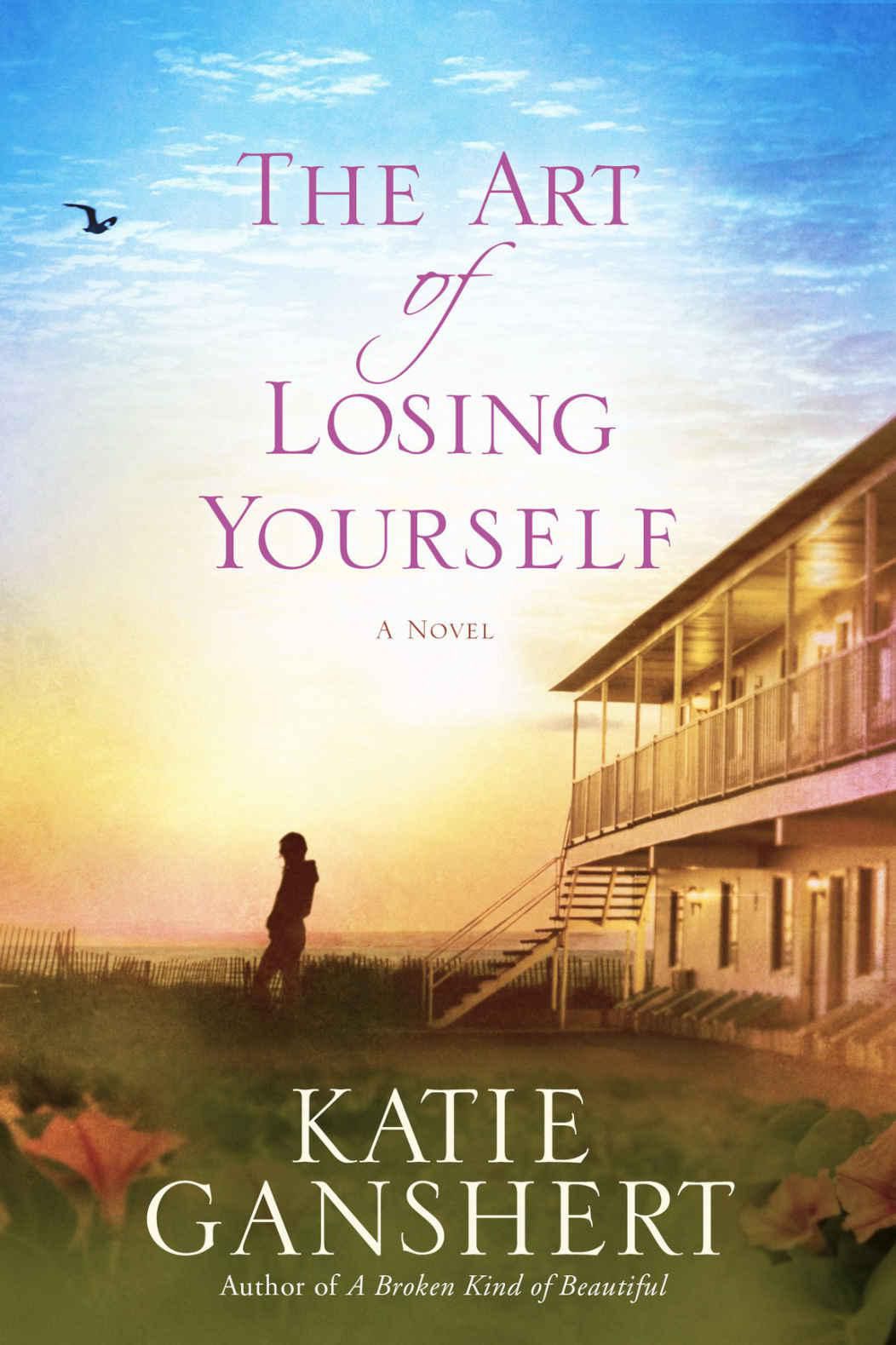The Art Of Losing Yourself Ganshert Katie
