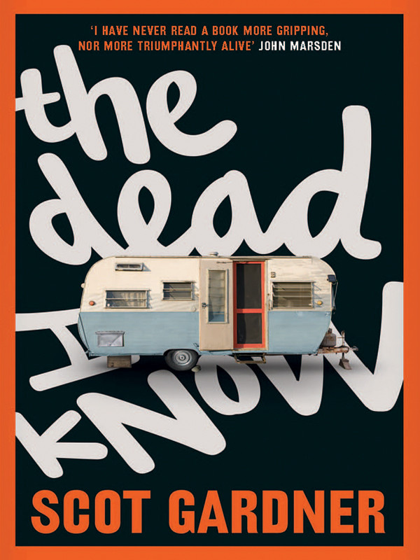 The Dead I Know Gardner Scot