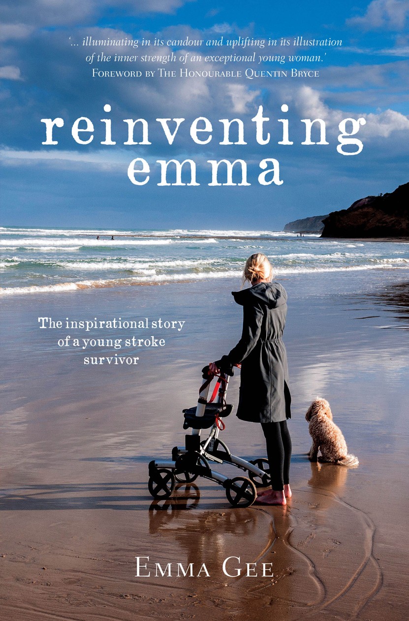 Reinventing Emma The Inspirational Story Of A Young Stroke Survivor Emma Gee