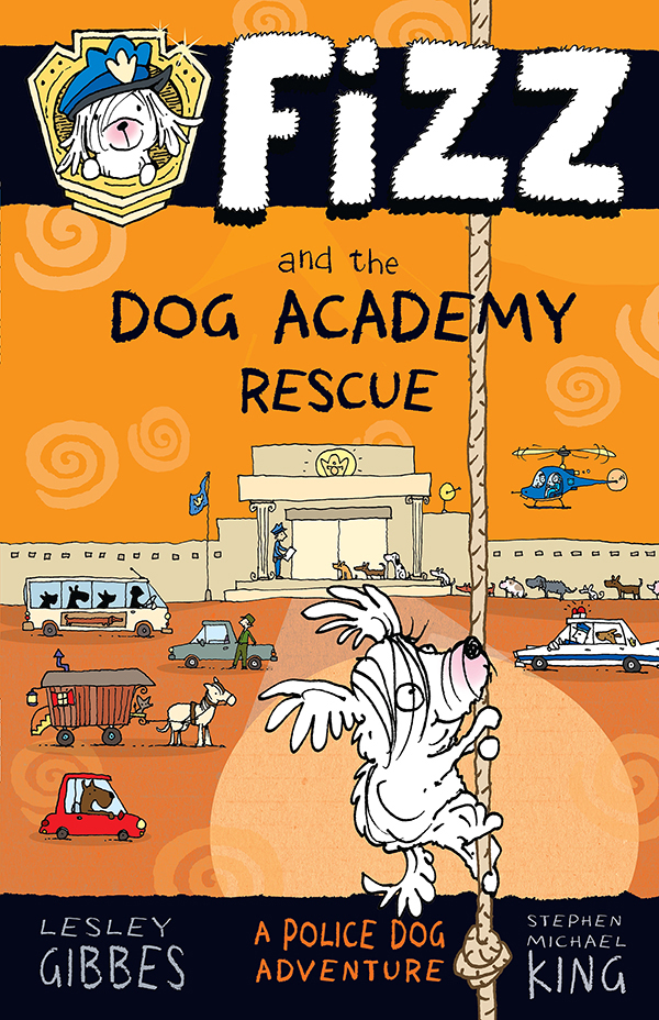 Fizz And The Dog Academy Rescue Fizz 2 Gibbes Lesley King Stephen Michael