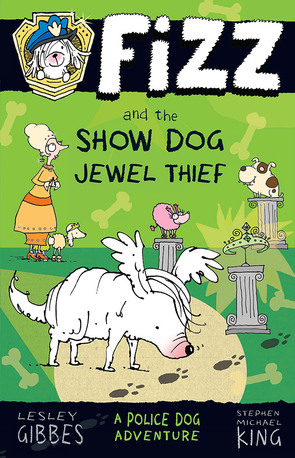 Fizz And The Show Dog Jewel Thief Gibbes Lesley